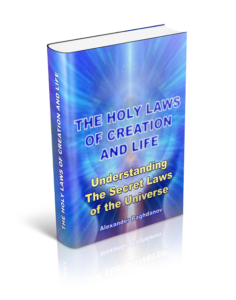 THE HOLY LAWS OF CREATION AND LIFE